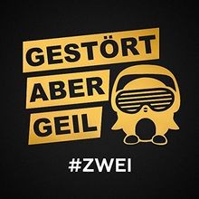 Zwei von gestört aber - #zwei,